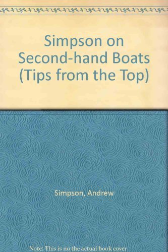 Simpson on Second-Hand Boats (Tips from the Top) by Andrew Simpson