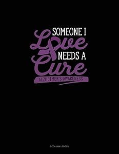 Someone I Love Needs A Cure: 3 Column Ledger
