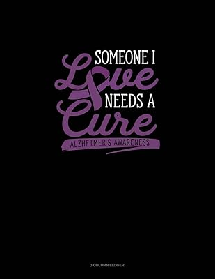 Someone I Love Needs A Cure: 3 Column Ledger