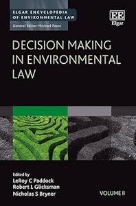 Decision Making in Environmental Law (Elgar Encyclopedia of Environmental Law series, 2) by Lee Paddock