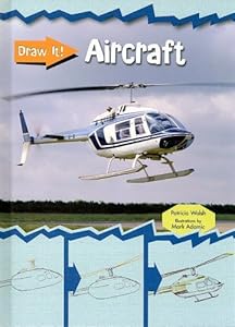 Aircraft (Draw It! (2nd Edition))