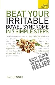 Beat Your Irritable Bowel Syndrome in Seven Simple Steps: A Teach Yourself Guide