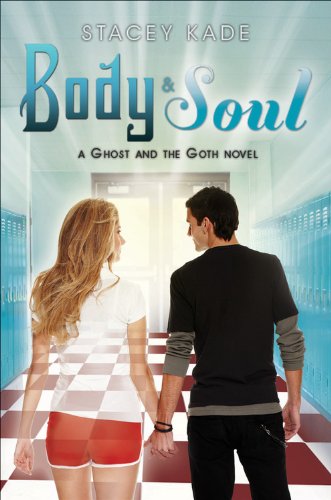 Body &amp; Soul by Stacey Kade