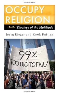 Occupy Religion: Theology of the Multitude