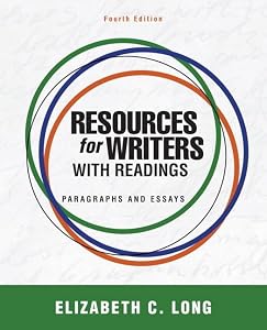 Resources for Writers with Readings (with MyWritingLab with Pearson eText) (4th Edition) by Elizabeth C. Long