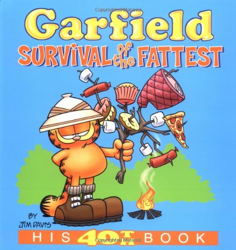 Garfield: Survival of the Fattest: His 40th Book by Jim Davis