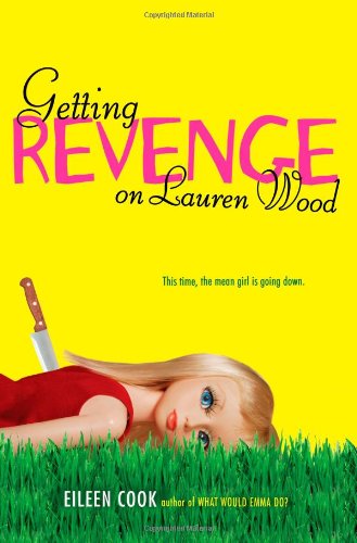 Getting Revenge on Lauren Wood by Eileen Cook
