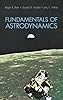 Fundamentals of Astrodynamics (Dover Books on Aeronautical Engineering)