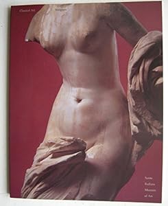 Classical Art at the Santa Barbara Museum of Art: Sculpture by Mario Aldo Del Chiaro