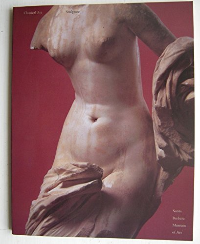 Classical Art at the Santa Barbara Museum of Art: Sculpture by Mario Aldo Del Chiaro
