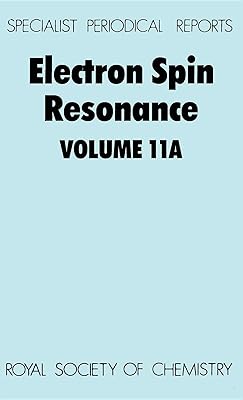 Electron Spin Resonance: Volume 11A (Specialist Periodical Reports)