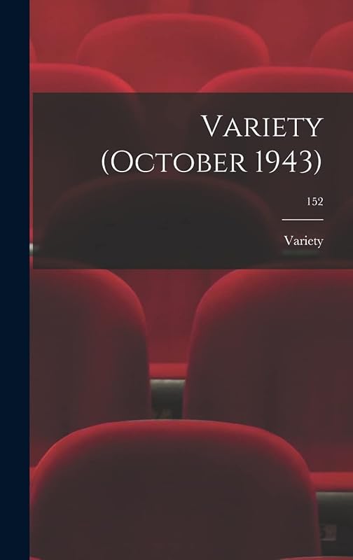Variety (October 1943); 152 by Variety
