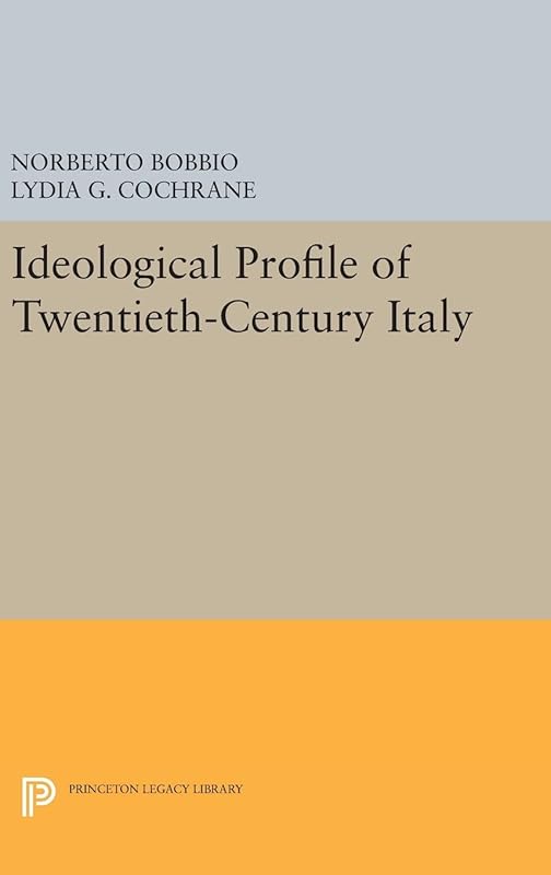 Ideological Profile of Twentieth-Century Italy (Agnelli) by Norberto Bobbio