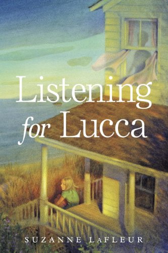 Listening for Lucca by Suzanne Lafleur