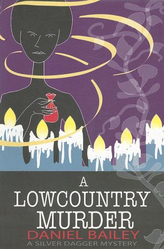 A Lowcountry Murder (Silver Dagger Mysteries) by Daniel Bailey