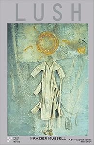 Lush (Stahlecker Series) by Frazier Russell