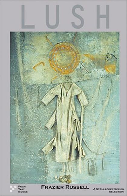 Lush (Stahlecker Series) by Frazier Russell