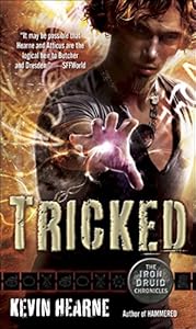 Tricked: The Iron Druid Chronicles, Book Four