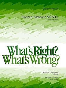 What's Right? What's Wrong: Director's Manual (Developing Faith) by William Callaghan