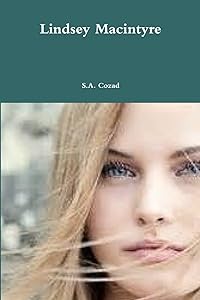 Lindsey Macintyre by S.A. Cozad