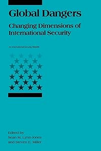 Global Dangers: Changing Dimensions of International Security (International Security Readers) by Sean M Lynn-Jones