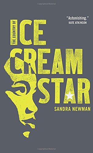 The Country of Ice Cream Star by Sandra Newman