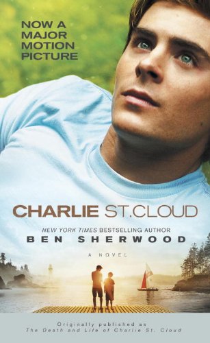 Charlie St. Cloud: A Novel by Ben Sherwood