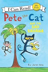 Pete the Cat and the Bad Banana