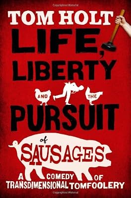 Life, Liberty and the Pursuit of Sausages