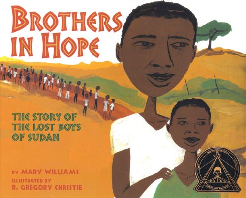 Brothers in Hope: The Story of the Lost Boys of Sudan (Coretta Scott King Illustrator Honor Books) by Mary Williams