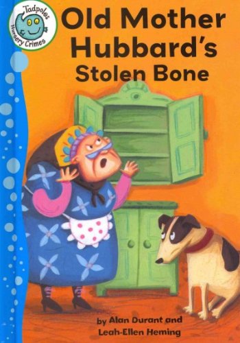Old Mother Hubbard's Stolen Bone by Alan Durant