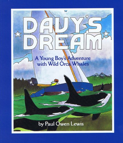 Davy's Dream: A Young Boy's Adventure with Wild Orca Whales