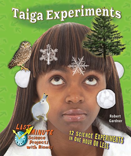 Taiga Experiments: 12 Science Experiments in One Hour or Less by Robert Gardner 
			
			
		
		
		
       	 
       		
       			,