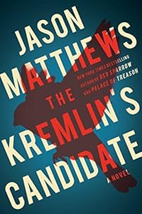 The Kremlin's Candidate: A Novel