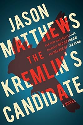 The Kremlin's Candidate: A Novel