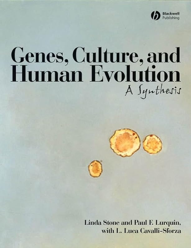 Genes, Culture, and Human Evolution: A Synthesis by Linda Stone