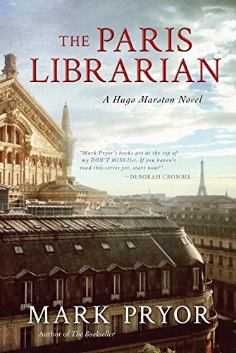 The Paris Librarian: A Hugo Marston Novel by Mark Pryor