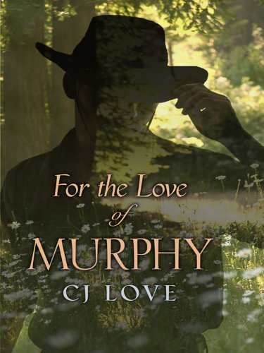 For the Love of Murphy by CJ Love