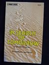 In Search of Tomorrow; a Future to Live in