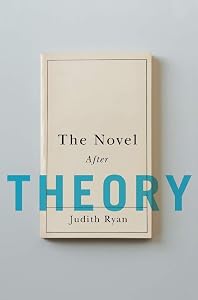 The Novel After Theory by Judith Ryan