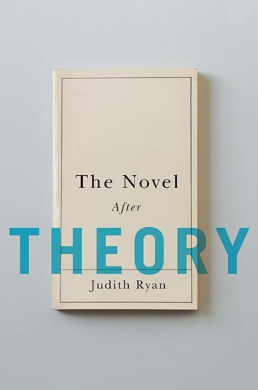 The Novel After Theory by Judith Ryan