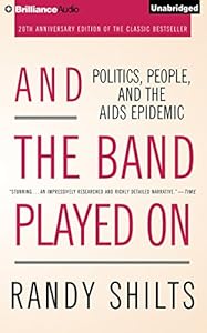And the Band Played On: Politics, People, and the AIDS Epidemic