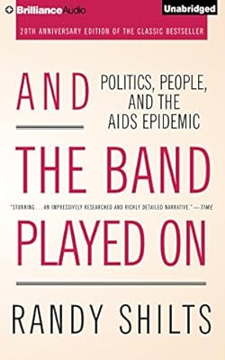 And the Band Played On: Politics, People, and the AIDS Epidemic