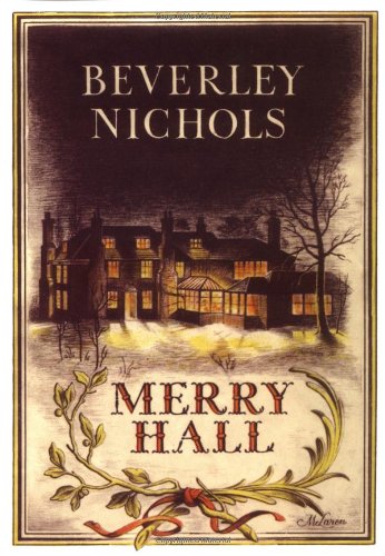 Merry Hall (Beverley Nichols Trilogy Book 1) by Beverley Nichols