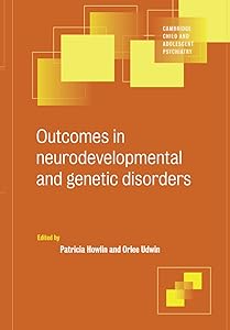 Outcome Neurodevelop Genetic Disord (Cambridge Child and Adolescent Psychiatry)
