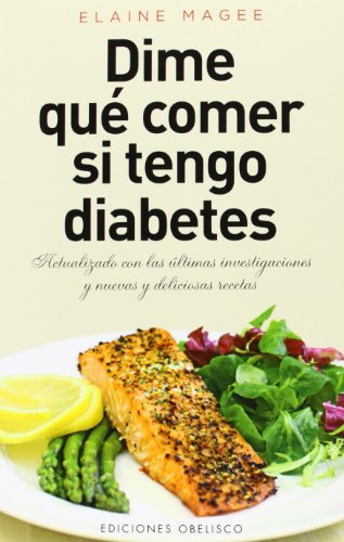 Dime que comer si tengo diabetes by Elaine Magee