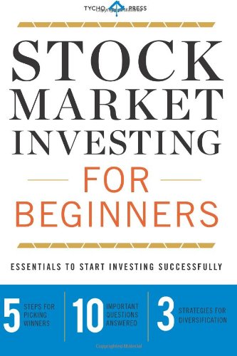 Stock Market Investing for Beginners: Essentials to Start Investing Successfully by Tycho Press