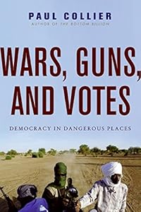 Wars, Guns, and Votes: Democracy in Dangerous Places