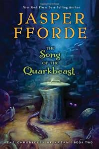 The Song of the Quarkbeast: The Chronicles of Kazam, Book 2