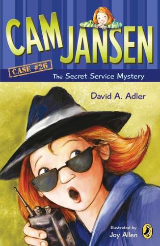 Cam Jansen: Cam Jansen and the Secret Service Mystery #26 by Susanna Natti
